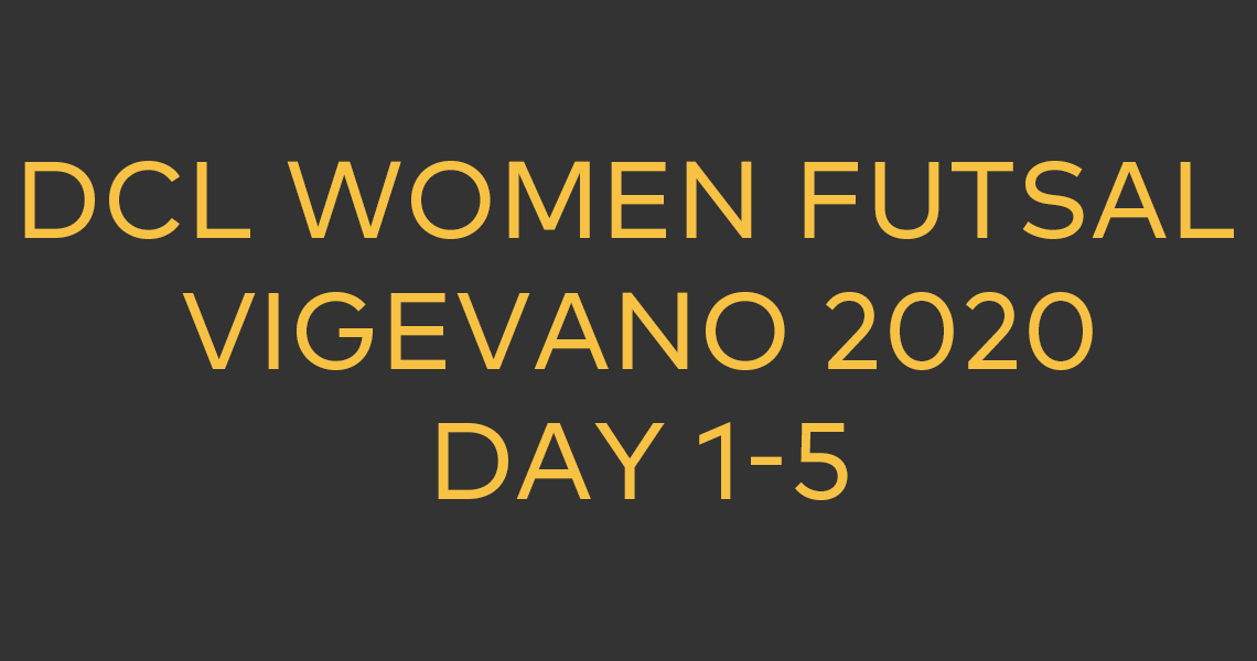 Read more about the article DCL Women Futsal in Vigevano 2020 | Day 1-5